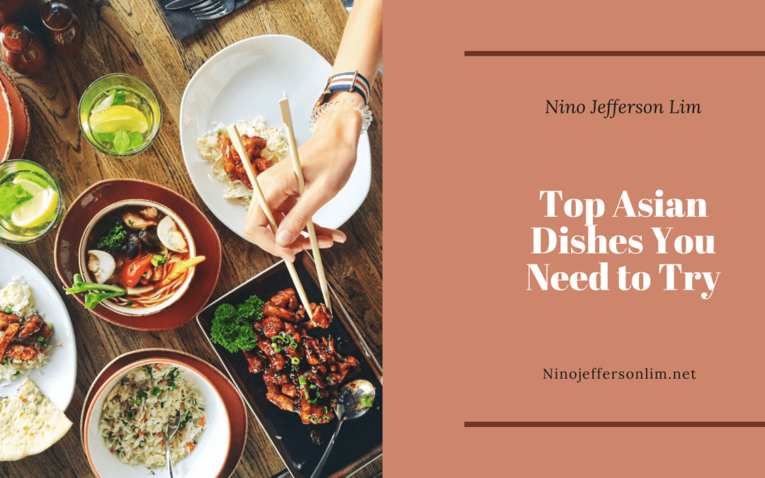 Top Asian Dishes You Need to Try